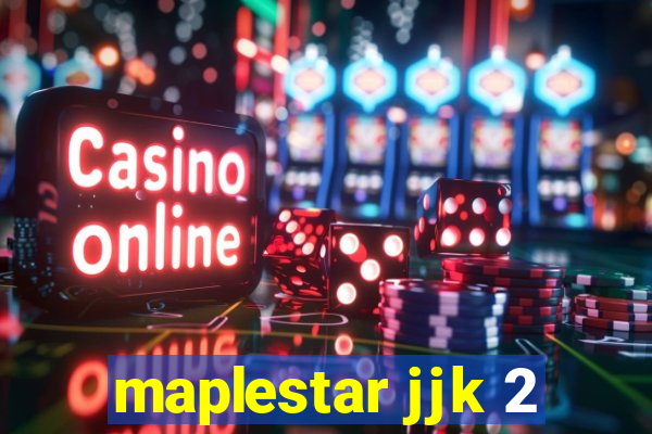 maplestar jjk 2